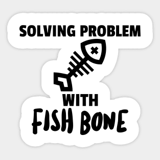 Solving Problems with Fish Bone Sticker